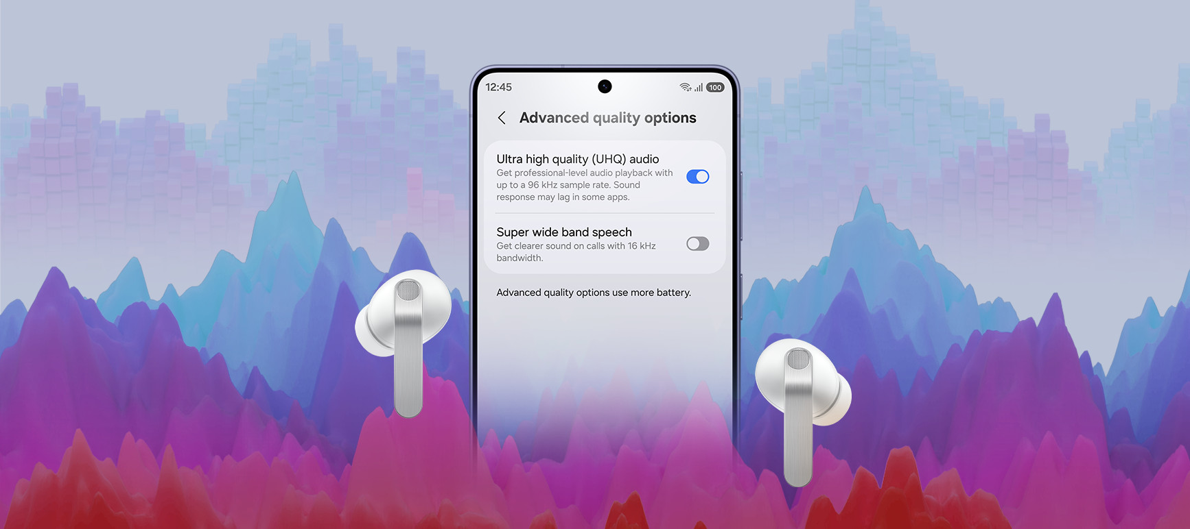 Galaxy smartphone with the 'Advanced quality options' screen open. On the screen, 'Ultra high quality (UHQ) audio' is turned on and the 'Super wide band speech' is turned off. Next to the screen is a pair of white, Galaxy Buds4 Pro.